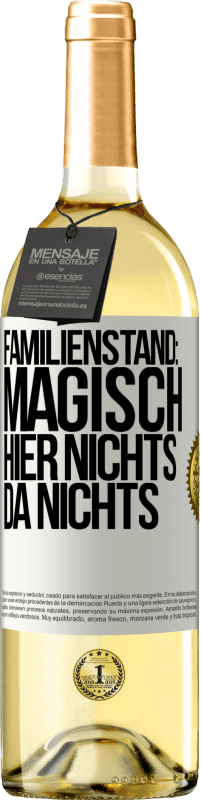 29,95 € Kostenloser Versand | Weißwein WHITE Ausgabe Familienstand: magisch. Hier nichts, da nichts Weißes Etikett. Anpassbares Etikett Junger Wein Ernte 2025 Verdejo
