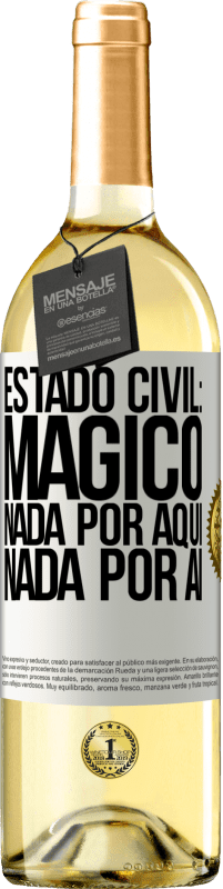 29,95 € Envio grátis | Vinho branco Edição WHITE Estado civil: mágico. Nada por aqui nada por aí Etiqueta Branca. Etiqueta personalizável Vinho jovem Colheita 2025 Verdejo