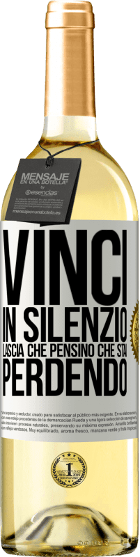 29,95 € Spedizione Gratuita | Vino bianco Edizione WHITE Vinci in silenzio. Lascia che pensino che stai perdendo Etichetta Bianca. Etichetta personalizzabile Vino giovane Raccogliere 2025 Verdejo