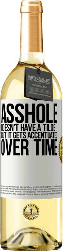 29,95 € | White Wine WHITE Edition Asshole doesn't have a tilde, but it gets accentuated over time White Label. Customizable label Young wine Harvest 2023 Verdejo