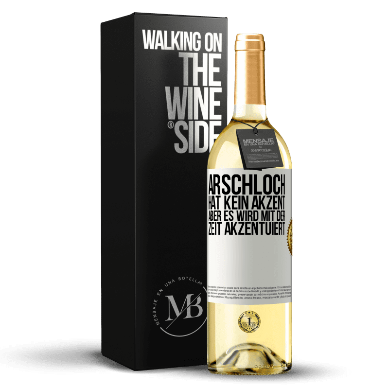 29,95 € Kostenloser Versand | Weißwein WHITE Ausgabe Arschloch hat kein Akzent, aber es wird mit der Zeit akzentuiert Weißes Etikett. Anpassbares Etikett Junger Wein Ernte 2023 Verdejo