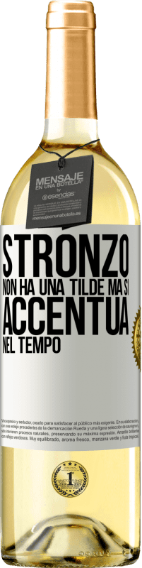 29,95 € | Vino bianco Edizione WHITE Stronzo non ha una tilde, ma si accentua nel tempo Etichetta Bianca. Etichetta personalizzabile Vino giovane Raccogliere 2023 Verdejo