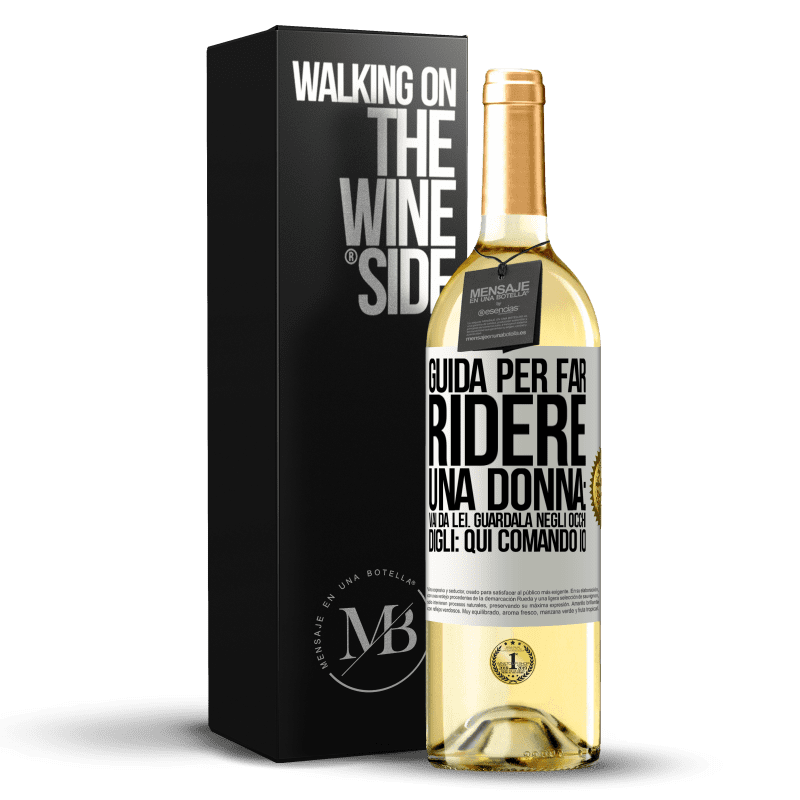 29,95 € Spedizione Gratuita | Vino bianco Edizione WHITE Guida per far ridere una donna: vai da lei. Guardala negli occhi. Digli: qui comando io Etichetta Bianca. Etichetta personalizzabile Vino giovane Raccogliere 2023 Verdejo