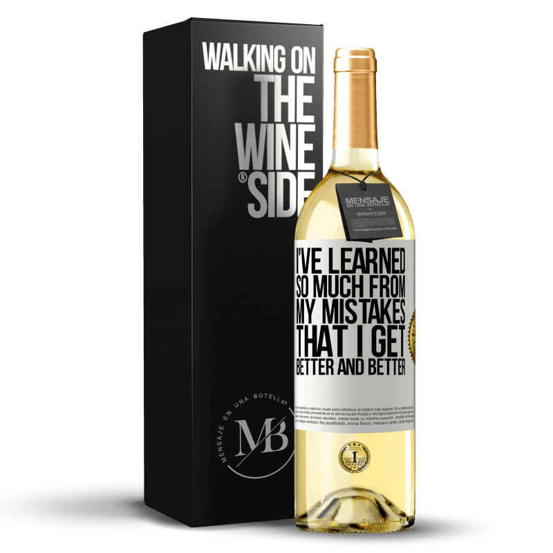 29,95 € Free Shipping | White Wine WHITE Edition I've learned so much from my mistakes that I get better and better White Label. Customizable label Young wine Harvest 2023 Verdejo