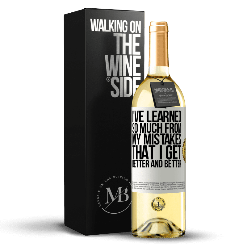 29,95 € Free Shipping | White Wine WHITE Edition I've learned so much from my mistakes that I get better and better White Label. Customizable label Young wine Harvest 2024 Verdejo