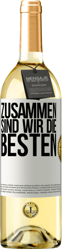 29,95 € | Weißwein WHITE Ausgabe Zusammen sind wir die Besten Weißes Etikett. Anpassbares Etikett Junger Wein Ernte 2023 Verdejo