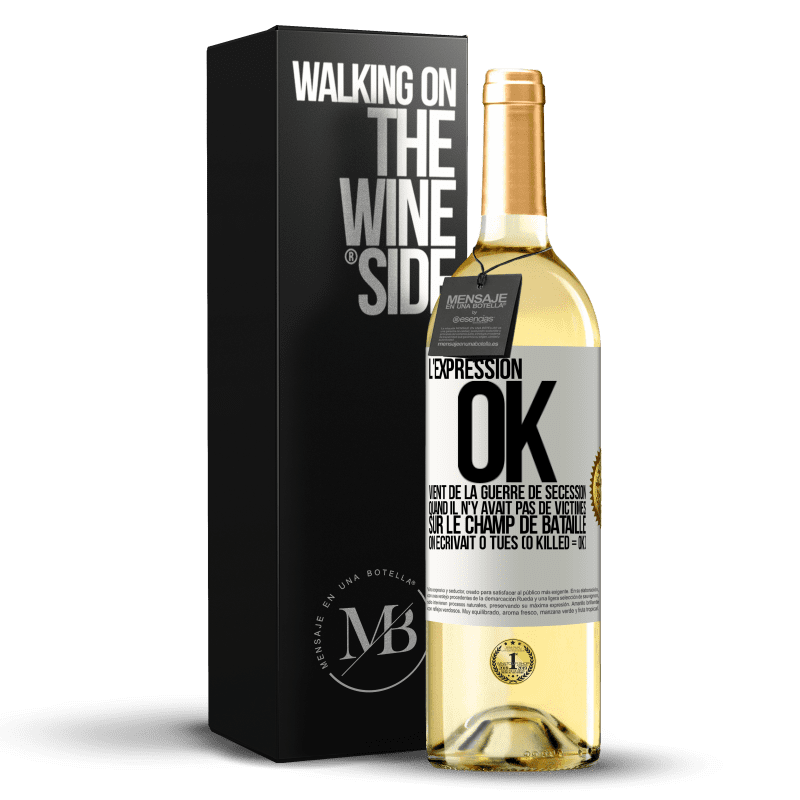 29,95 € Envoi gratuit | Vin blanc Édition WHITE L'expression OK vient de la Guerre de Sécession, quand il n'y avait pas de victimes sur le champ de bataille on écrivait 0 tués Étiquette Blanche. Étiquette personnalisable Vin jeune Récolte 2025 Verdejo