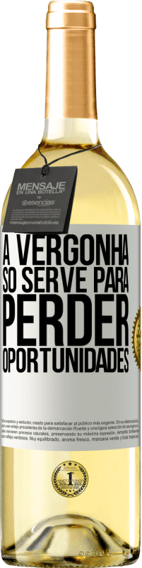 «A vergonha só serve para perder oportunidades» Edição WHITE