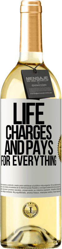 29,95 € | White Wine WHITE Edition Life charges and pays for everything White Label. Customizable label Young wine Harvest 2024 Verdejo