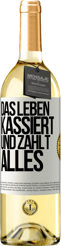 Kostenloser Versand | Weißwein WHITE Ausgabe Das Leben kassiert und zahlt alles Weißes Etikett. Anpassbares Etikett Junger Wein Ernte 2023 Verdejo