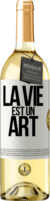 29,95 € | Vin blanc Édition WHITE La vie est un art Étiquette Blanche. Étiquette personnalisable Vin jeune Récolte 2024 Verdejo