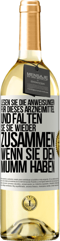 29,95 € Kostenloser Versand | Weißwein WHITE Ausgabe Lesen Sie die Anweisungen für dieses Arzneimittel und falten Sie sie wieder zusammen, wenn Sie den Mumm haben Weißes Etikett. Anpassbares Etikett Junger Wein Ernte 2023 Verdejo