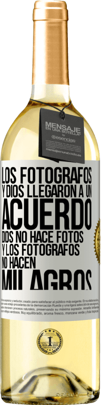 Envío gratis | Vino Blanco Edición WHITE Los fotógrafos y Dios llegaron a un acuerdo. Dios no hace fotos y los fotógrafos no hacen milagros Etiqueta Blanca. Etiqueta personalizable Vino joven Cosecha 2023 Verdejo