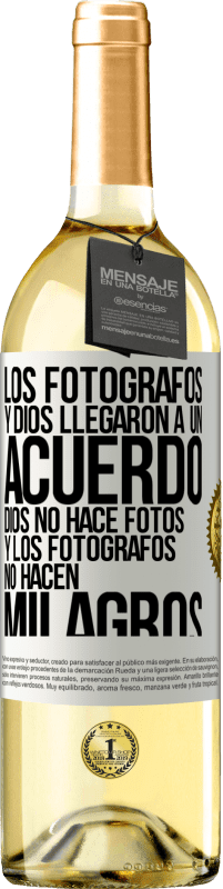 29,95 € Envío gratis | Vino Blanco Edición WHITE Los fotógrafos y Dios llegaron a un acuerdo. Dios no hace fotos y los fotógrafos no hacen milagros Etiqueta Blanca. Etiqueta personalizable Vino joven Cosecha 2025 Verdejo
