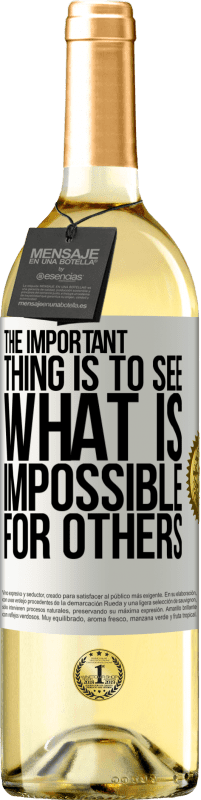 Free Shipping | White Wine WHITE Edition The important thing is to see what is impossible for others White Label. Customizable label Young wine Harvest 2023 Verdejo