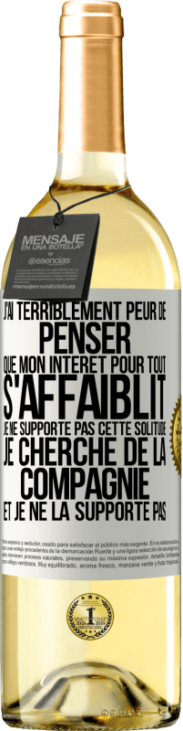 29,95 € Envoi gratuit | Vin blanc Édition WHITE J'ai terriblement peur de penser que mon intérêt pour tout s'affaiblit. Je ne supporte pas cette solitude. Je cherche de la comp Étiquette Blanche. Étiquette personnalisable Vin jeune Récolte 2025 Verdejo
