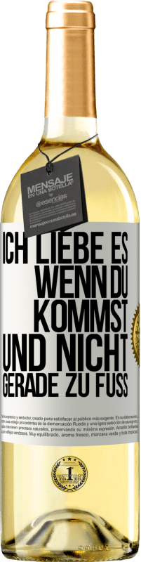 Kostenloser Versand | Weißwein WHITE Ausgabe Ich liebe es, wenn du kommst und nicht gerade zu Fuß Weißes Etikett. Anpassbares Etikett Junger Wein Ernte 2023 Verdejo