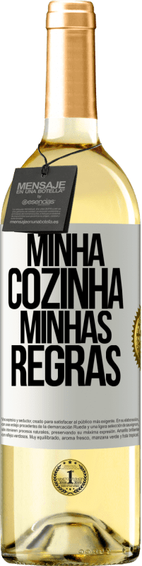 «Minha cozinha, minhas regras» Edição WHITE