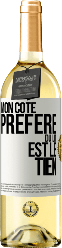 Envoi gratuit | Vin blanc Édition WHITE Mon côté préféré du lit est le tien Étiquette Blanche. Étiquette personnalisable Vin jeune Récolte 2023 Verdejo