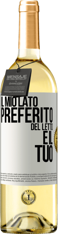 Spedizione Gratuita | Vino bianco Edizione WHITE Il mio lato preferito del letto è il tuo Etichetta Bianca. Etichetta personalizzabile Vino giovane Raccogliere 2023 Verdejo