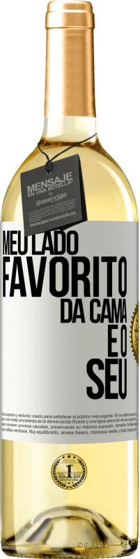 Envio grátis | Vinho branco Edição WHITE Meu lado favorito da cama é o seu Etiqueta Branca. Etiqueta personalizável Vinho jovem Colheita 2023 Verdejo