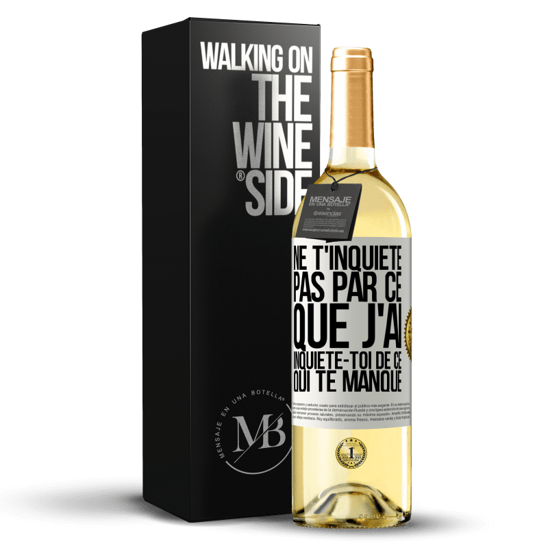 29,95 € Envoi gratuit | Vin blanc Édition WHITE Ne t'inquiète pas par ce que j'ai, inquiète-toi de ce qui te manque Étiquette Blanche. Étiquette personnalisable Vin jeune Récolte 2025 Verdejo