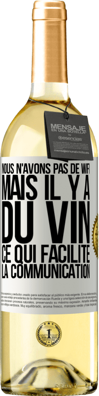 29,95 € Envoi gratuit | Vin blanc Édition WHITE Nous n'avons pas de Wifi, mais il y a du vin, ce qui facilite la communication Étiquette Blanche. Étiquette personnalisable Vin jeune Récolte 2023 Verdejo