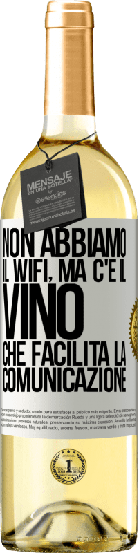 29,95 € Spedizione Gratuita | Vino bianco Edizione WHITE Non abbiamo il Wifi, ma c'è il vino, che facilita la comunicazione Etichetta Bianca. Etichetta personalizzabile Vino giovane Raccogliere 2023 Verdejo