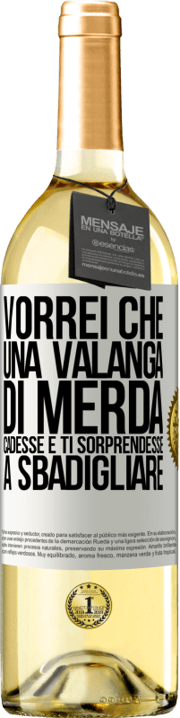 Spedizione Gratuita | Vino bianco Edizione WHITE Vorrei che una valanga di merda cadesse e ti sorprendesse a sbadigliare Etichetta Bianca. Etichetta personalizzabile Vino giovane Raccogliere 2023 Verdejo