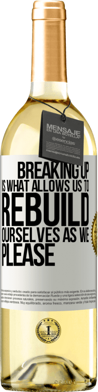 29,95 € | White Wine WHITE Edition Breaking up is what allows us to rebuild ourselves as we please White Label. Customizable label Young wine Harvest 2023 Verdejo