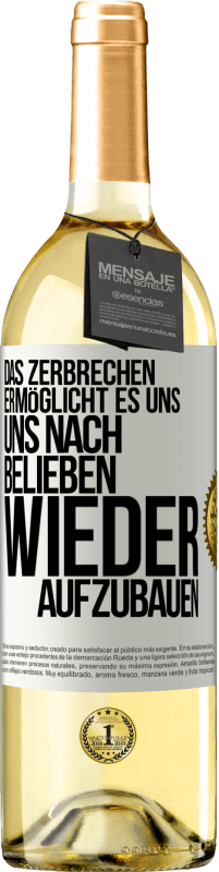 29,95 € | Weißwein WHITE Ausgabe Das Zerbrechen ermöglicht es uns, uns nach Belieben wieder aufzubauen Weißes Etikett. Anpassbares Etikett Junger Wein Ernte 2024 Verdejo