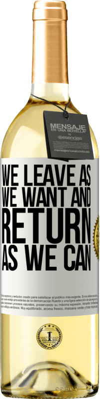 Free Shipping | White Wine WHITE Edition We leave as we want and return as we can White Label. Customizable label Young wine Harvest 2023 Verdejo