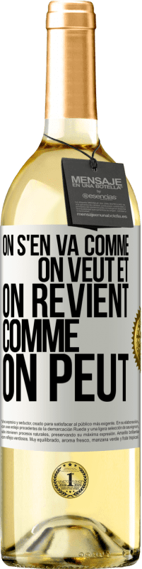 Envoi gratuit | Vin blanc Édition WHITE On s'en va comme on veut et on revient comme on peut Étiquette Blanche. Étiquette personnalisable Vin jeune Récolte 2023 Verdejo