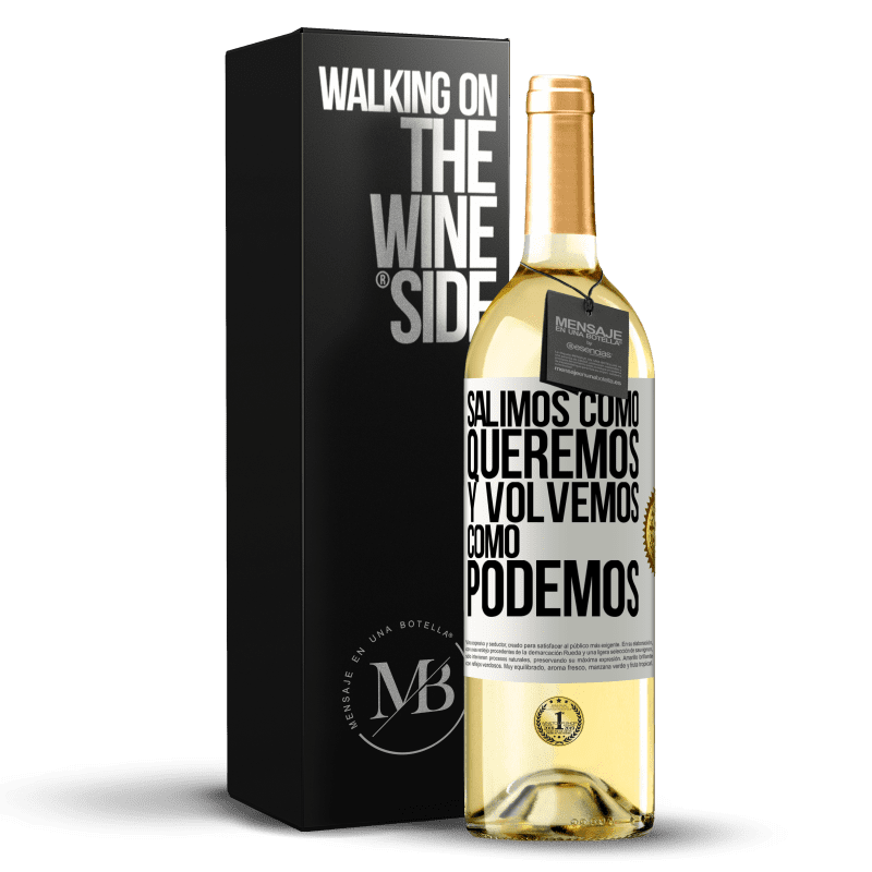 29,95 € Envío gratis | Vino Blanco Edición WHITE Salimos como queremos y volvemos como podemos Etiqueta Blanca. Etiqueta personalizable Vino joven Cosecha 2025 Verdejo
