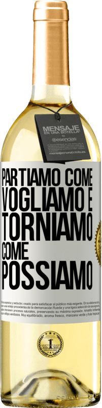 Spedizione Gratuita | Vino bianco Edizione WHITE Partiamo come vogliamo e torniamo come possiamo Etichetta Bianca. Etichetta personalizzabile Vino giovane Raccogliere 2023 Verdejo