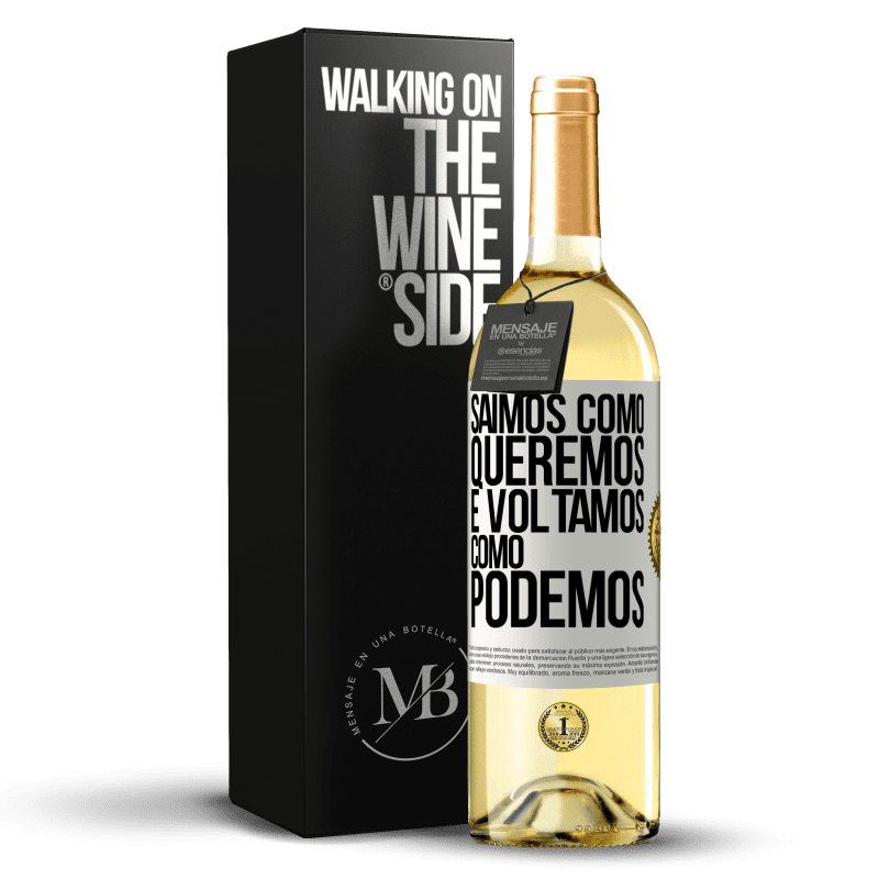 29,95 € Envio grátis | Vinho branco Edição WHITE Saímos como queremos e voltamos como podemos Etiqueta Branca. Etiqueta personalizável Vinho jovem Colheita 2023 Verdejo