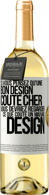 29,95 € Envoi gratuit | Vin blanc Édition WHITE Si vous pensez qu'une bon design coûte cher, vous devriez regarder ce que coûte un mauvais design Étiquette Blanche. Étiquette personnalisable Vin jeune Récolte 2023 Verdejo