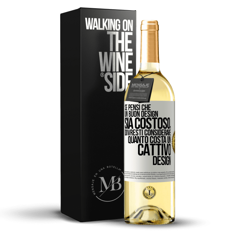 29,95 € Spedizione Gratuita | Vino bianco Edizione WHITE Se pensi che un buon design sia costoso, dovresti considerare quanto costa un cattivo design Etichetta Bianca. Etichetta personalizzabile Vino giovane Raccogliere 2025 Verdejo