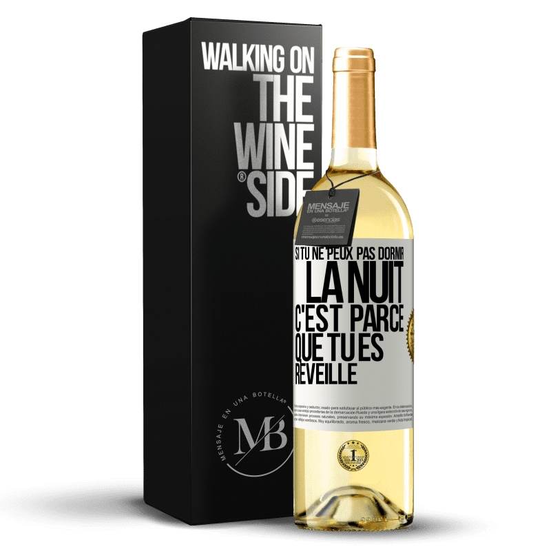 29,95 € Envoi gratuit | Vin blanc Édition WHITE Si tu ne peux pas dormir la nuit c'est parce que tu es réveillé Étiquette Blanche. Étiquette personnalisable Vin jeune Récolte 2023 Verdejo