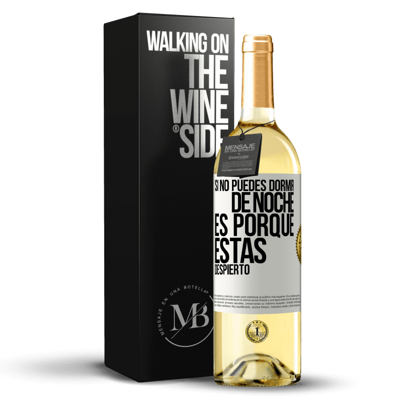 29,95 € Envío gratis | Vino Blanco Edición WHITE Si no puedes dormir de noche es porque estás despierto Etiqueta Blanca. Etiqueta personalizable Vino joven Cosecha 2023 Verdejo