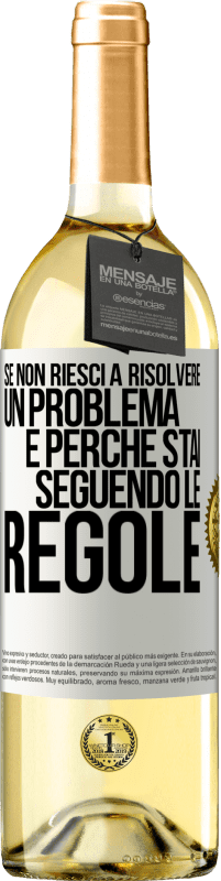 29,95 € Spedizione Gratuita | Vino bianco Edizione WHITE Se non riesci a risolvere un problema è perché stai seguendo le regole Etichetta Bianca. Etichetta personalizzabile Vino giovane Raccogliere 2023 Verdejo