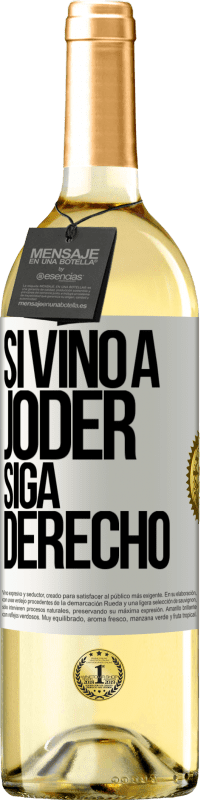 29,95 € Envío gratis | Vino Blanco Edición WHITE Si vino a joder, siga derecho Etiqueta Blanca. Etiqueta personalizable Vino joven Cosecha 2023 Verdejo