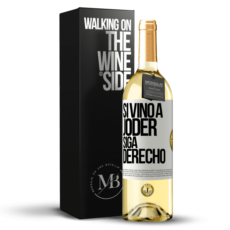 29,95 € Envío gratis | Vino Blanco Edición WHITE Si vino a joder, siga derecho Etiqueta Blanca. Etiqueta personalizable Vino joven Cosecha 2023 Verdejo