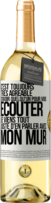 29,95 € | Vin blanc Édition WHITE C'est toujours très agréable d'avoir quelqu'un pour vous écouter. Je viens tout juste d'en parler avec mon mur Étiquette Blanche. Étiquette personnalisable Vin jeune Récolte 2024 Verdejo