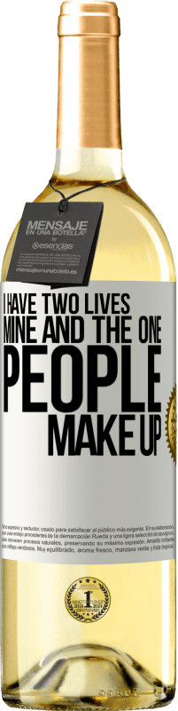 29,95 € Free Shipping | White Wine WHITE Edition I have two lives. Mine and the one people make up White Label. Customizable label Young wine Harvest 2023 Verdejo