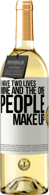 29,95 € | White Wine WHITE Edition I have two lives. Mine and the one people make up White Label. Customizable label Young wine Harvest 2024 Verdejo