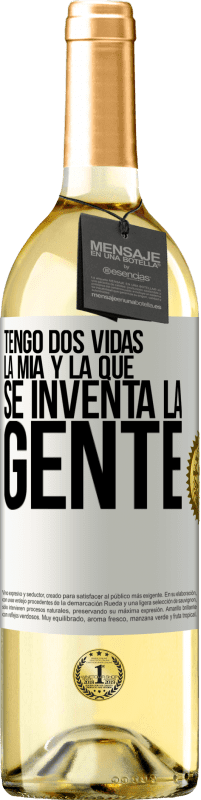 Envío gratis | Vino Blanco Edición WHITE Tengo dos vidas. La mía y la que se inventa la gente Etiqueta Blanca. Etiqueta personalizable Vino joven Cosecha 2023 Verdejo