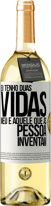 29,95 € Envio grátis | Vinho branco Edição WHITE Eu tenho duas vidas. Meu e aquele que as pessoas inventam Etiqueta Branca. Etiqueta personalizável Vinho jovem Colheita 2023 Verdejo