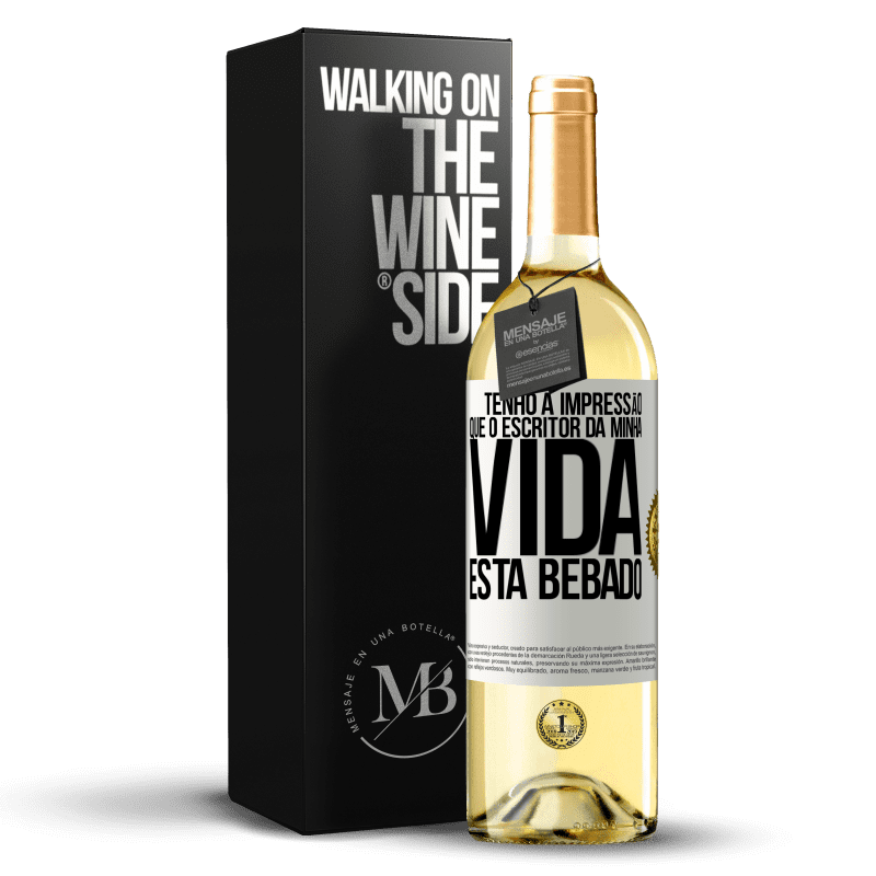 29,95 € Envio grátis | Vinho branco Edição WHITE Tenho a impressão que o escritor da minha vida está bêbado Etiqueta Branca. Etiqueta personalizável Vinho jovem Colheita 2025 Verdejo