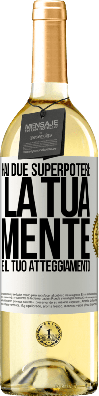 29,95 € Spedizione Gratuita | Vino bianco Edizione WHITE Hai due superpoteri: la tua mente e il tuo atteggiamento Etichetta Bianca. Etichetta personalizzabile Vino giovane Raccogliere 2024 Verdejo